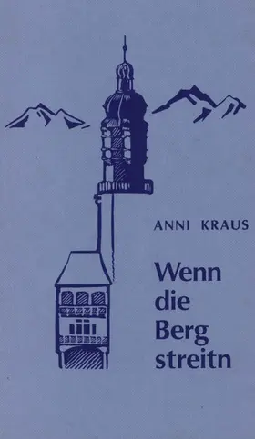Kraus |  Wenn die Berg streitn | eBook | Sack Fachmedien
