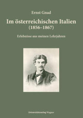 Gnad | Im österreichischen Italien (1856-1867) | Buch | 978-3-7030-0922-8 | sack.de