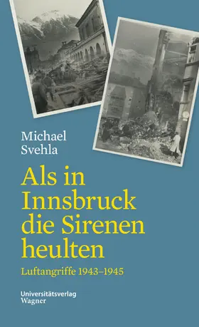 Svehla |  Als in Innsbruck die Sirenen heulten | eBook | Sack Fachmedien