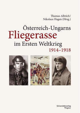 Albrich / Hagen | Österreich-Ungarns Fliegerasse im Ersten Weltkrieg 1914–1918 | E-Book | sack.de
