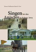Nußbaumer / Dow |  Singen bei den Amischen in Kalona, Iowa | Buch |  Sack Fachmedien