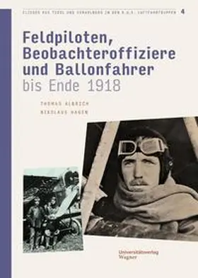 Albrich / Hagen |  Flieger aus Tirol und Vorarlberg in den k.u.k. Luftfahrtruppen Bd. 4 | Buch |  Sack Fachmedien