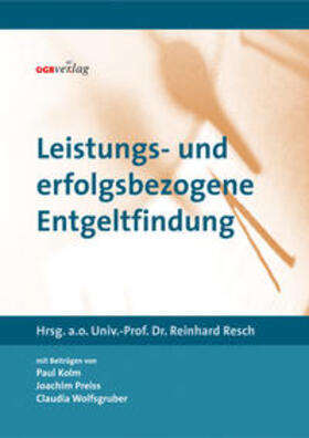 Resch | Leistungs- und erfolgsbezogene Entgeltfindung | Buch | 978-3-7035-0965-0 | sack.de