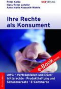 Kolba / Lehofer / Kosesnik-Wehrle |  Ihre Rechte als Konsument | Buch |  Sack Fachmedien