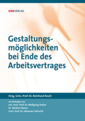 Resch | Gestaltungsmöglichkeiten bei Ende des Arbeitsvertrages | Buch | 978-3-7035-1600-9 | sack.de