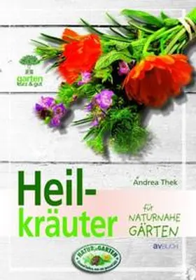Thek |  Heilkräuter für naturnahe Gärten | Buch |  Sack Fachmedien