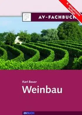 Bauer | Weinbau | Buch | 978-3-7040-2284-4 | www.sack.de