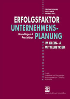 Mörtl / Pinter / Sponring | Erfolgsfaktor Unternehmensplanung im Klein- & Mittelbetrieb | Buch | 978-3-7041-0441-0 | sack.de