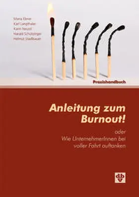 Ebner / Langthaler / Neussl |  Anleitung zum Burnout | Buch |  Sack Fachmedien