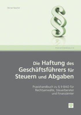 Rauscher |  Die Haftung des Geschäftsführeres für Steuern und Abgaben | Buch |  Sack Fachmedien