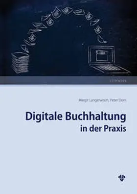 Langerwisch / Dorn |  Digitale Buchhaltung in der Praxis | Buch |  Sack Fachmedien