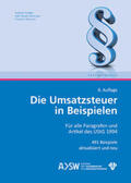 Weinzierl / Huber-Wurzinger / Gaedke |  Die Umsatzsteuer in Beispielen | Buch |  Sack Fachmedien