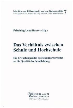 Prisching / Lenz / Hauser | Das Verhältnis zwischen Schule und Hochschule | Buch | 978-3-7046-4090-1 | sack.de