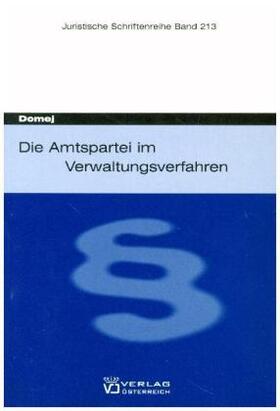 Domej | Domej, T: Amtspartei im Verwaltungsverfahren | Buch | 978-3-7046-4774-0 | sack.de