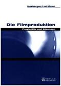 Hasberger / List / Maier |  Die Filmproduktion | Buch |  Sack Fachmedien
