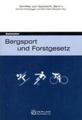 Zeinhofer |  Bergsport und Forstgesetz | Buch |  Sack Fachmedien