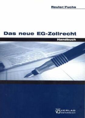 Reuter / Fuchs | Das neue EG-Zollrecht | Buch | sack.de