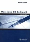 Reuter / Fuchs |  Das neue EG-Zollrecht | Buch |  Sack Fachmedien