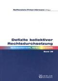 Reiffenstein / Gabriel / Pirker-Hörmann |  Defizite kollektiver Rechtsdurchsetzung | Buch |  Sack Fachmedien