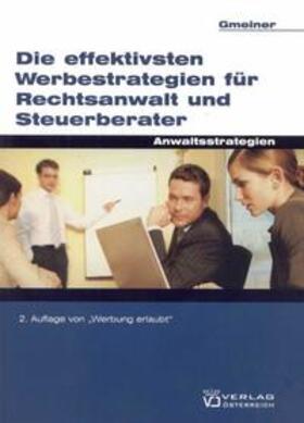 Gmeiner | Die effektivsten Werbestrategien für Rechtsanwälte und Steuerberater | Buch | 978-3-7046-5373-4 | sack.de