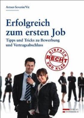 Artner-Severin / Vit | Erfolgreich zum ersten Job | Buch | 978-3-7046-5511-0 | sack.de