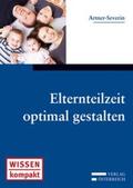 Artner-Severin |  Elternteilzeit optimal gestalten | Buch |  Sack Fachmedien