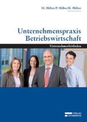 Hilber | Unternehmenspraxis Betriebswirtschaft | Buch | 978-3-7046-5669-8 | sack.de