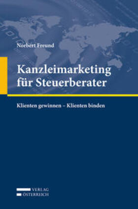 Freund | Kanzleimarketing für Steuerberater | Buch | 978-3-7046-5693-3 | sack.de
