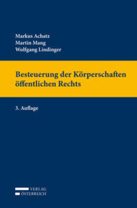 Achatz / Mang / Lindinger | Besteuerung der Körperschaften öffentlichen Rechts | Buch | 978-3-7046-5723-7 | sack.de