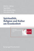 Körtner / Müller / Kletecka-Pulker |  Spiritualität, Religion und Kultur am Krankenbett | Buch |  Sack Fachmedien