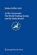 Griller |  At the Crossroads: The World Trading System and the Doha Round | Buch |  Sack Fachmedien