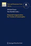 Faure / Hartlief |  Financial Compensation for Victims of Catastrophes | Buch |  Sack Fachmedien