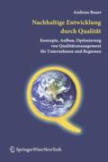 Bauer |  Bauer, A: Nachhaltige Entwicklung durch Qualität | Buch |  Sack Fachmedien