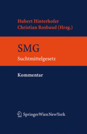 Hinterhofer / Rosbaud | Kommentar zum Suchtmittelgesetz | Buch | 978-3-7046-5872-2 | sack.de