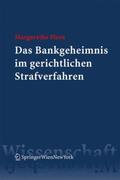 Flora |  Das Bankgeheimnis im gerichtlichen Strafverfahren (f. Österreich) | Buch |  Sack Fachmedien