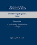 Schramm / Aicher / Fruhmann |  Kommentar zum Bundesvergabegesetz 2006 | Buch |  Sack Fachmedien