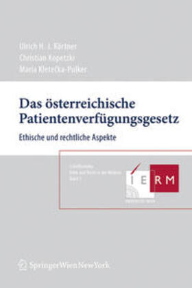 Körtner / Kopetzki / Kletecka-Pulker |  Das österreichische Patientenverfügungsgesetz | Buch |  Sack Fachmedien