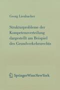 Lienbacher |  Strukturprobleme der Kompetenzverteilung dargestellt am Beispiel des Grundverkehrsrecht | Buch |  Sack Fachmedien