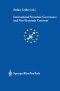 Griller |  International Economic Governance and Non-Economic Concerns | Buch |  Sack Fachmedien