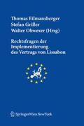 Eilmansberger / Griller / Obwexer |  Rechtsfragen der Implementierung des Vertrags von Lissabon | Buch |  Sack Fachmedien