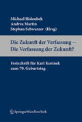 Holoubek / Martin / Schwarzer |  Die Zukunft der Verfassung - Die Verfassung der Zukunft? | Buch |  Sack Fachmedien