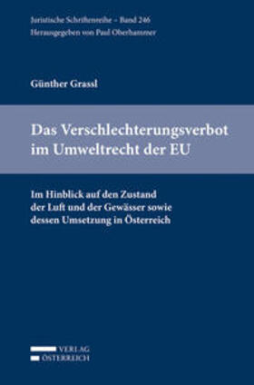 Grassl / Oberhammer | Das Verschlechterungsverbot im Umweltrecht der EU | Buch | 978-3-7046-6363-4 | sack.de