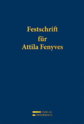 Perner / Rubin / Spitzer | Festschrift für Attila Fenyves | Buch | 978-3-7046-6474-7 | sack.de