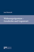 Mentschl |  Wohnungseigentum - Geschichte und Gegenwart | Buch |  Sack Fachmedien