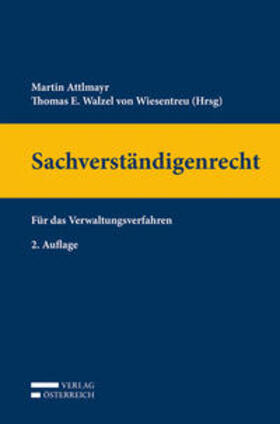 Attlmayr / Walzel von Wiesentreu | Sachverständigenrecht | Buch | 978-3-7046-6547-8 | sack.de