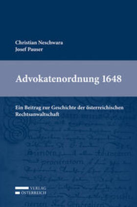 Neschwara / Pauser | Advokatenordnung 1648 | Buch | 978-3-7046-6565-2 | sack.de
