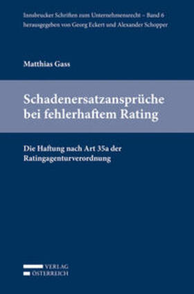 Gass | Gass, M: Schadenersatzansprüche bei fehlerhaftem Rating | Buch | 978-3-7046-6766-3 | sack.de
