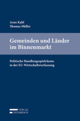 Kahl / Müller |  Gemeinden und Länder im Binnenmarkt | Buch |  Sack Fachmedien