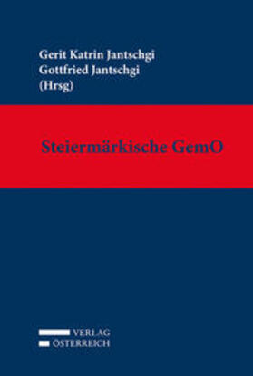Jantschgi | Jantschgi, G: Steiermärkische GemO | Buch | 978-3-7046-6770-0 | sack.de