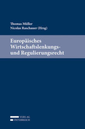 Müller / Raschauer |  Europäisches Wirtschaftslenkungs- und Regulierungsrecht | Buch |  Sack Fachmedien